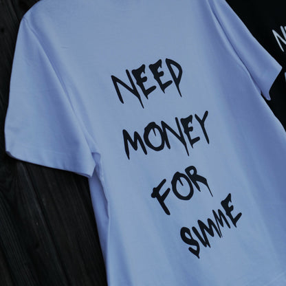 Simson Need money for Simme Shirt